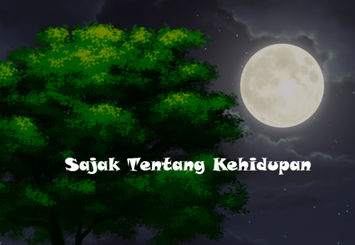 Puisi Sajak Tentang Kehidupan Taman Tembang Dan Sastra