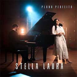 Baixar Música Gospel Plano Perfeito - Stella Laura Mp3