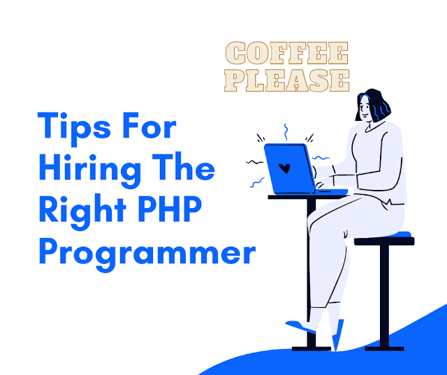 Top 5 Tips For Hiring The Right PHP Programmer