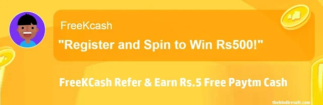 FreeKCash: Earn Rs.5 Free Paytm Cash+Rs.10 Per Hour