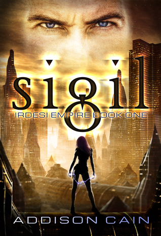 Sigil (Irdesi Empire, #1) by Addison Cain Book Review - Nova Reviews