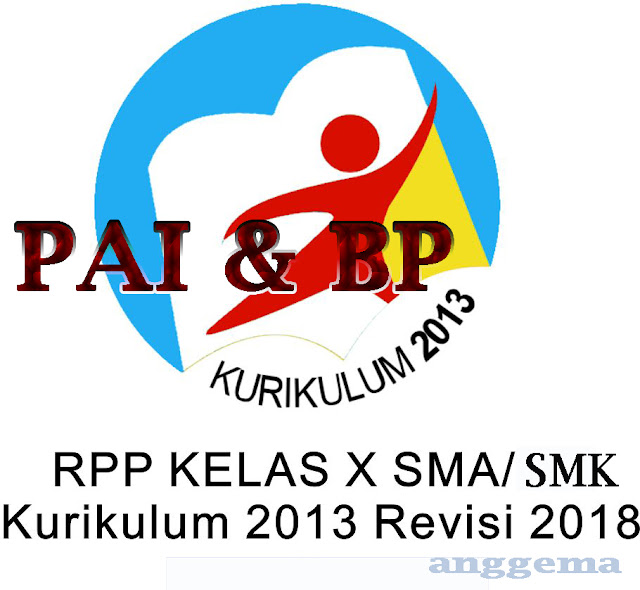 RPP PAI &amp; BP kelas 10 SMA/SMK Kurikulum 2013 Revisi 2018