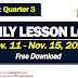 WEEK 3 (Nov. 11 - Nov. 15, 2019) Daily Lesson Logs: 3RD QUARTER