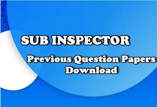 KERALA PSC SUB INSPECTOR PREVIOUS QUESTION PAPERS DOWNLOAD