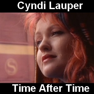 Cyndi Lauper – Time After Time