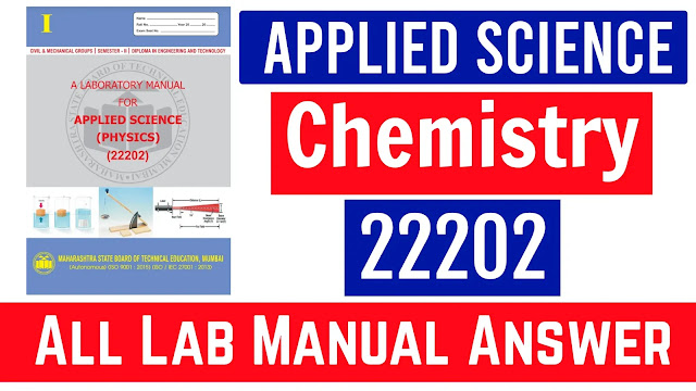 22202 ,Applied Science Chemistry ,All Practical Manual Answer , Diploma , 2nd Semester , Msbte