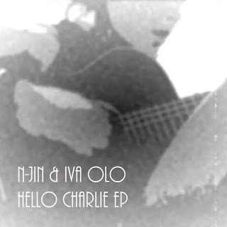 N-Jin & Iva Olo – Hello Charlie (EP)