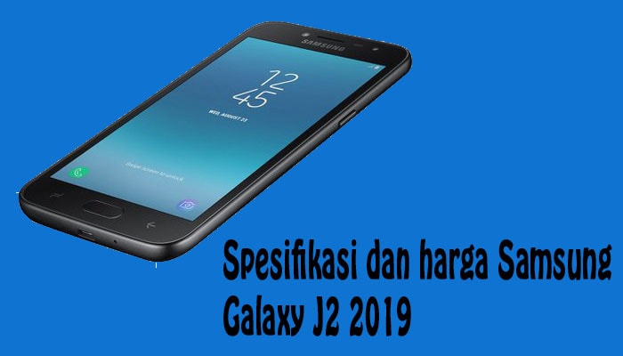 Spesifikasi Samsung Galaxy J2 2019