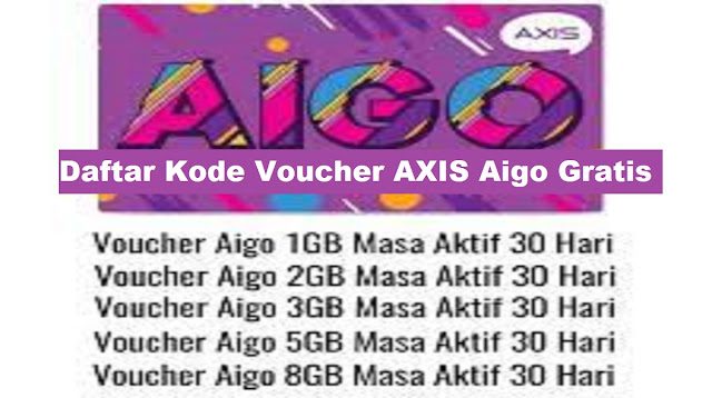 Kode Voucher Axis Aigo Gratis