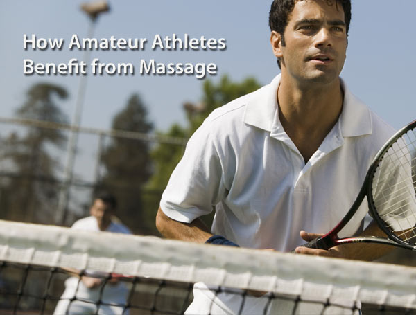 How Amateur Athletes Benefit from Massage 