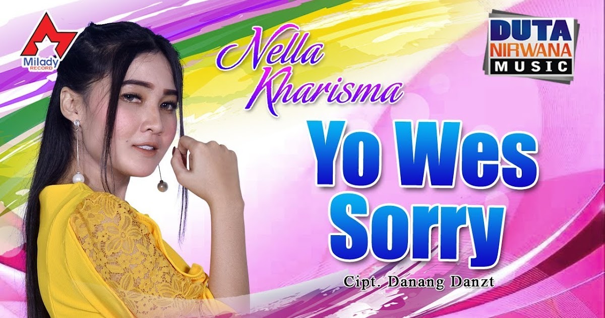 Lirik Lagu Yo wes Sorry Nella Kharisma Lirik lagu