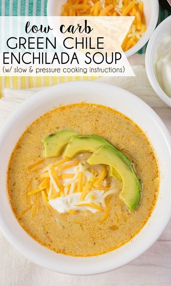 Low Carb Green Chile Enchilada Soup Easy Dessert Healthy