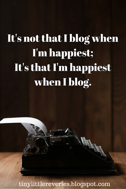 Quote about how blogging  makes me happy.