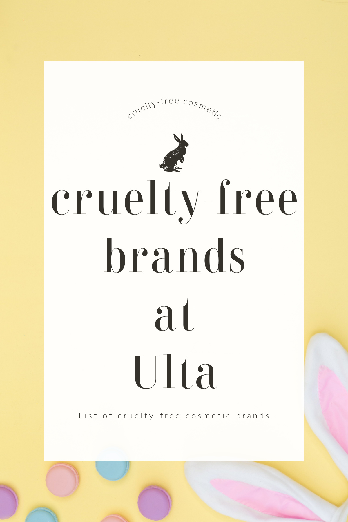 CRUELTY FREE BRANDS AT ULTA (UPDATED 2021)