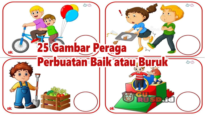 25 Alat Peraga Gambar Perilaku Baik Atau Buruk Gurusdid