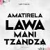 DOWNLOAD MP3 : Mr Rafa - Amatirela Lawa Mani Tzandza (Marrabenta)