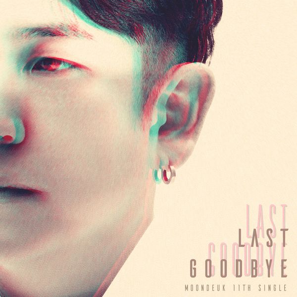 Moon Deuk – Last Goodbye – Single