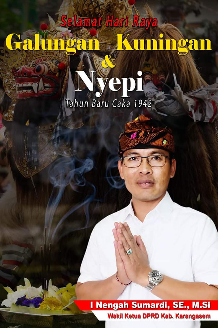 Wakil Ketua DPRD Karangasem Nengah Sumardi Mengucapkan Selamat Hari Raya Galungan dan Kuningan