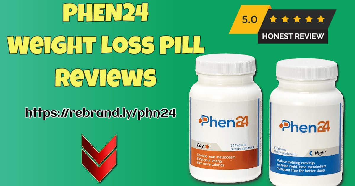 Phen24 Weight Loss Pill Reviews