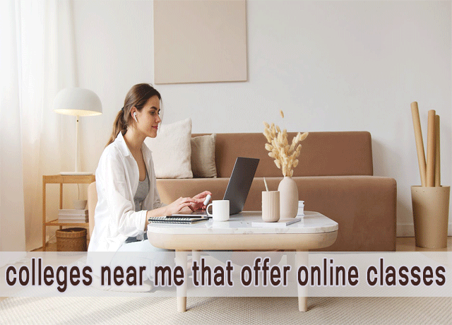 colleges near me that offer online classes