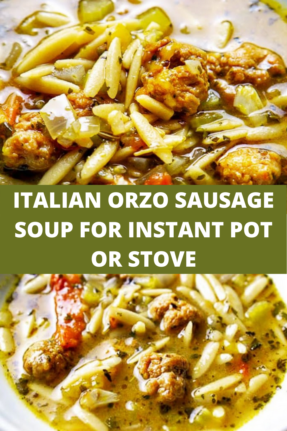 ITALIAN ORZO SAUSAGE SOUP FOR INSTANT POT OR STOVE Recipes Easy