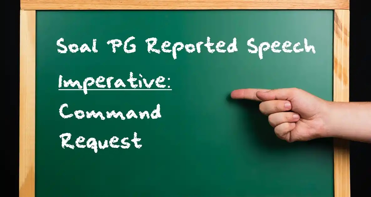 Soal Pg Reported Speech Command Request Dimensi Bahasa Inggris
