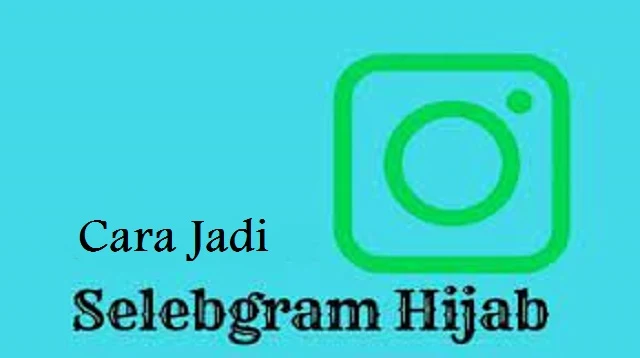 Cara Jadi Selebgram Hijab