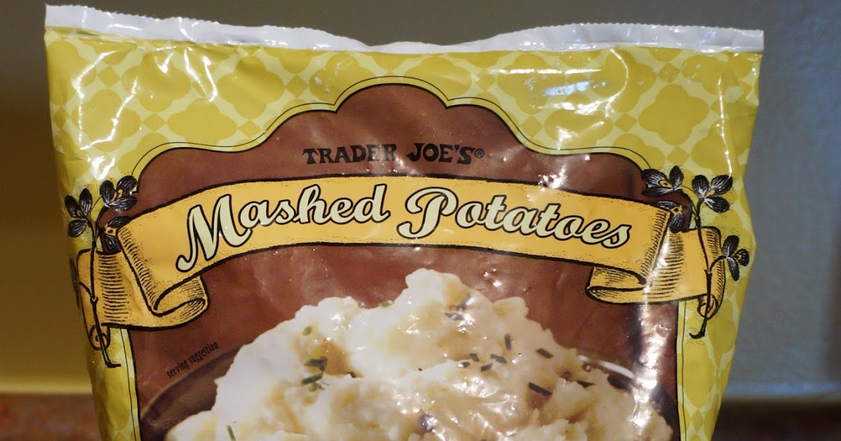 Exploring Trader Joe's Trader Joe's Mashed Potatoes