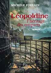 Léopoldine, l'héritage des remparts