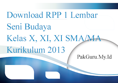 Download RPP 1 Lembar Seni Budaya Kelas X, XI, XI SMA/MA Kurikulum 2013