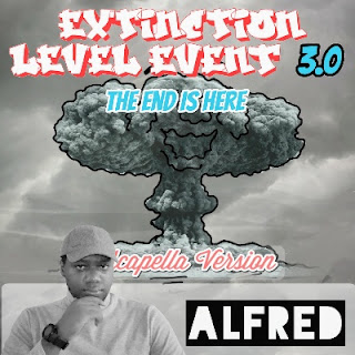 Extinction Level Event 3.0: The End Is Here (Acapella Version) : Rap Music Album By Alfred
