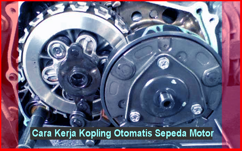 redhockeyheels: Cara Kerja Kopling Otomatis Sepeda Motor