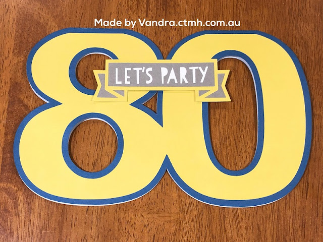 #CTMHVandra, birthday card, CTMH Cricut, cricut, Cricut Design Space, Colour dare, blue, yellow, grey, 80th, number card, lets party, Free Download, FREE, Vandra, Close to my Heart, Quokka, Rottnest,