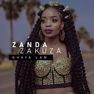 Zanda Zakuza - Khaya Lam (feat. Master KG & Prince Benza )