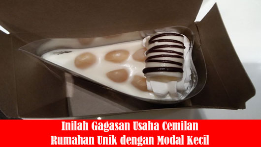 Inilah Gagasan Usaha Cemilan Rumahan Unik dengan Modal Kecil