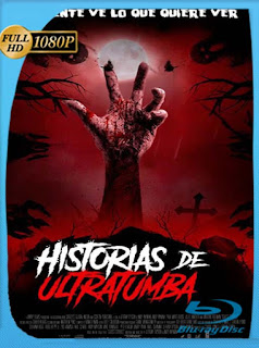 Historias de Ultratumba (2017) HD [1080p] Latino [GoogleDrive] SXGO