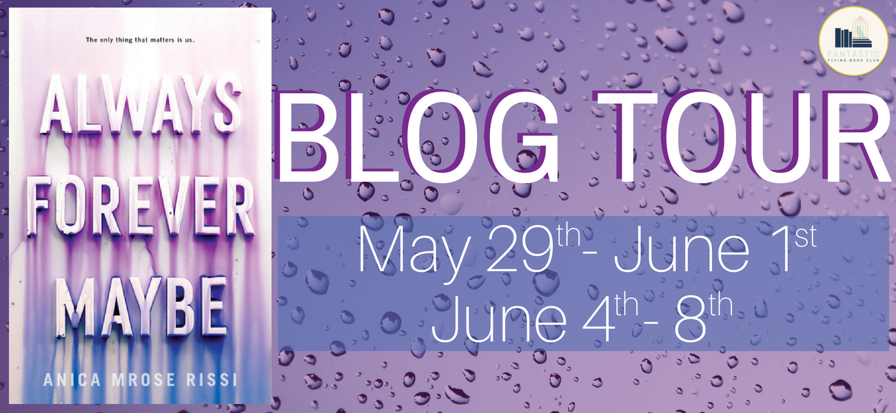 Rurouni Jenni Reads Blog Tour Always Forever Maybe by Anica Mrose
