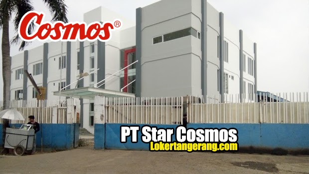 Lowongan Kerja Pt Star Cosmos Tanah Tinggi Tangerang 2021