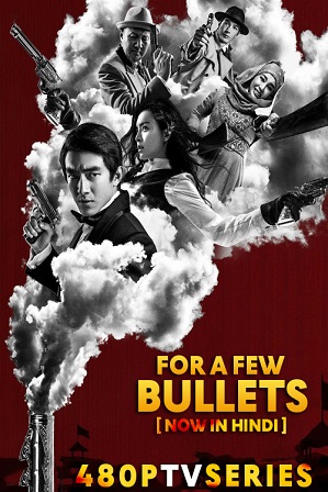 For A Few Bullets (2016) Full Hindi Dubbed Movie Download 480p 720p Web-DL