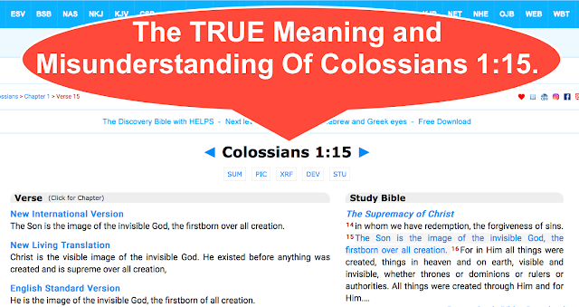 The TRUE Meaning and Misunderstanding Of Colossians 1:15.