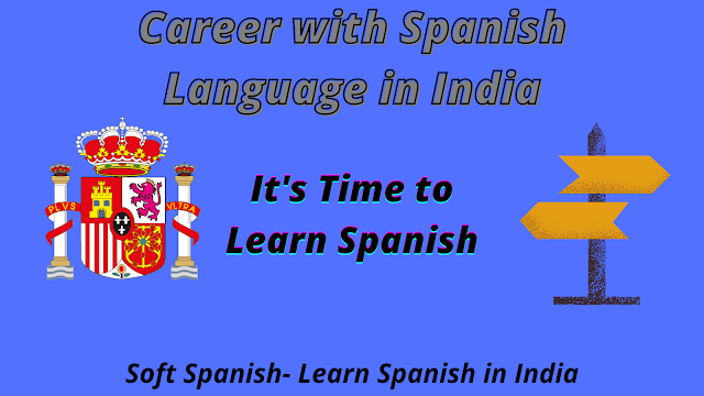 Career with Spanish Language in India Career with spanish in india, career in spanish in india, job and career in spanish, jobs in india, career in india, spanish language job in india, career of multilingual