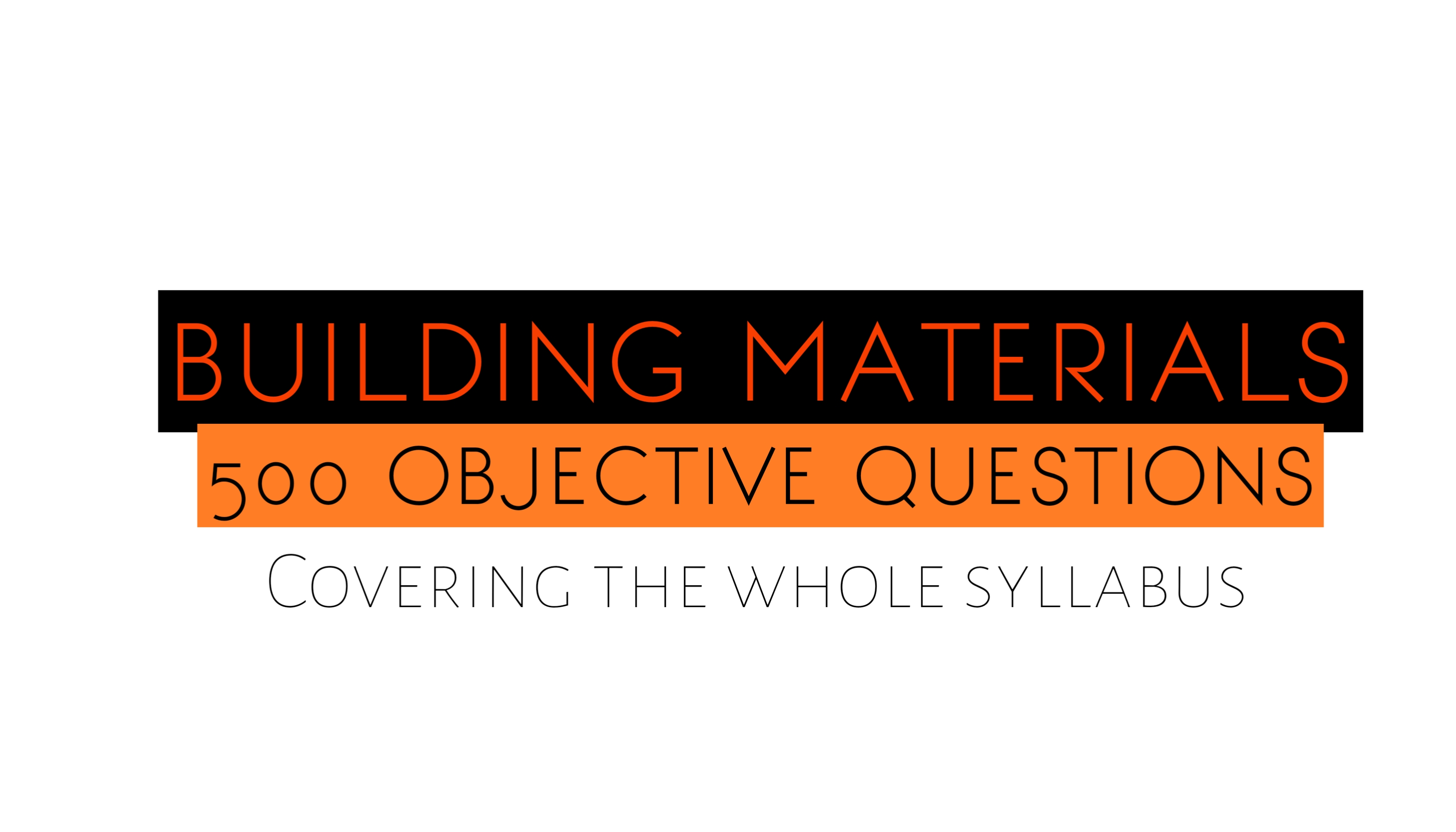 500 Building Materials Objective Questions