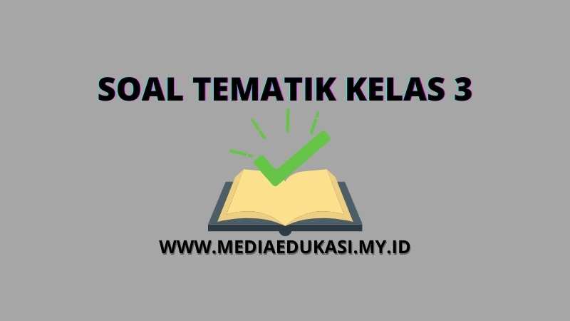 soal tematik kelas 3