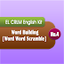   EL CRLM ENGLISH KIT Quiz 4 | Word Building , Word Scramble