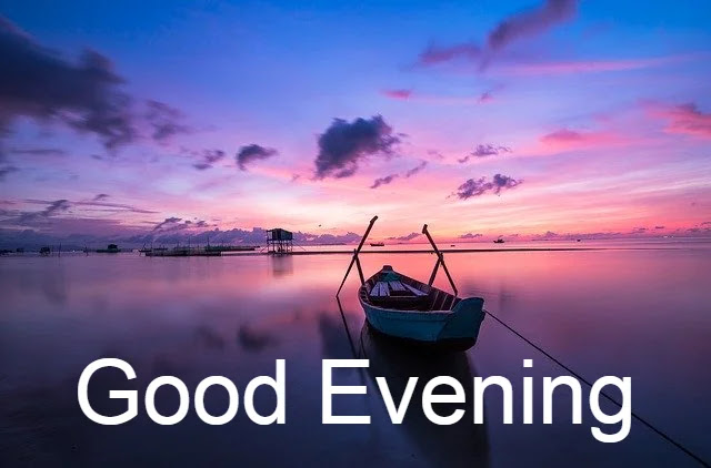 Good Evening Images Good Evening Images