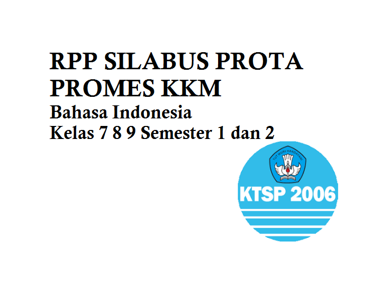 RPP SILABUS PROTA PROMES KKM Bahasa Indonesia Kelas 7 8 9