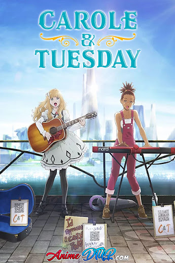 Carole & Tuesday | 12/24 | Lat/Cast/Ing/Jap+Subs | WEB-DL 1080p Carol-and-tuesday