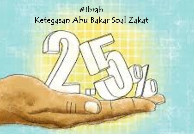 #Ibrah : Ketegasan Abu Bakar Soal Zakat - Coretan Binder Hijau