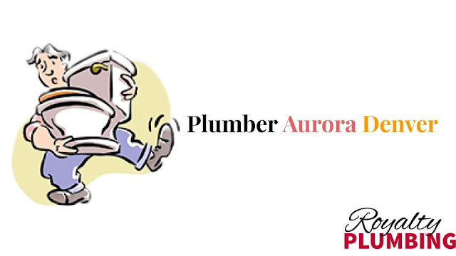 plumber aurora co : royalty plumbing Aurora Co