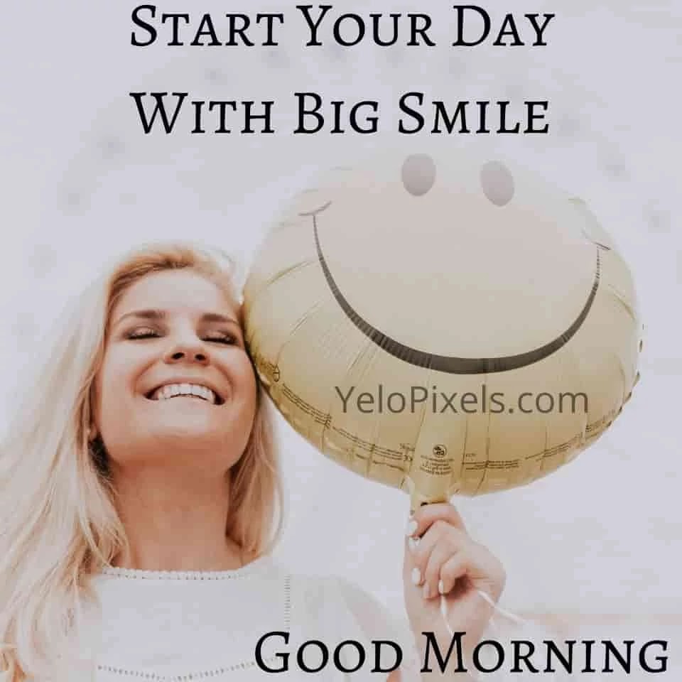 start your day with big smile start-your-day-with-big-smile